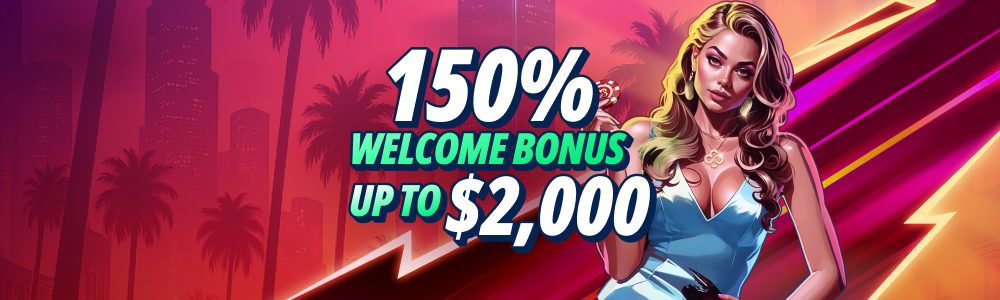 Casino – 150% Welcome Bonus