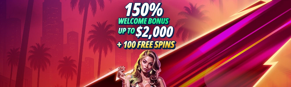 Casino – 150% Welcome Bonus