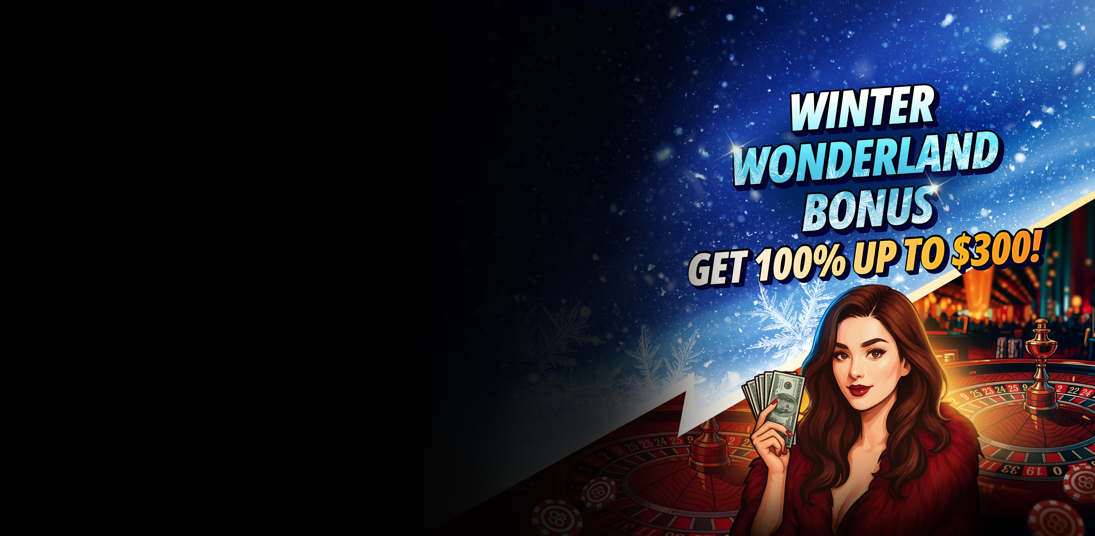 Casino - Winter Wonderland Bonus: 100% up to $300