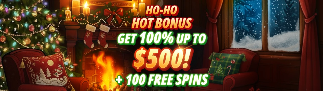 Casino – Ho-Ho Hot Bonus: 100% up to $500